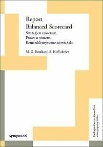 Beispielbild fr Report Balanced Scorecard: Strategien umsetzen, Prozesse steuern, Kennzahlensysteme entwickeln zum Verkauf von medimops