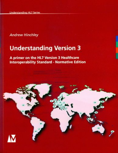 Stock image for Understanding Version 3 - A Primer on the HL7 Version 3 Healthcare Interoperability Standard - Normative Edition for sale by ThriftBooks-Dallas