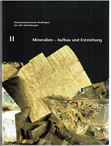 9783933820334: Aus den Sammlungen II Mineralien - Aufbau und Entstehung - Wehrmann, Michael