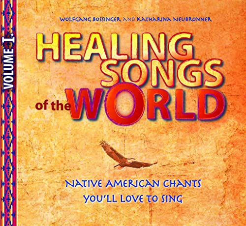 Beispielbild fr Healing Songs of the World: Native American Chants you'll love to sing zum Verkauf von medimops