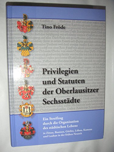 9783933827883: Privilegien und Statuten der Oberlausitzer Sechsstdte (Livre en allemand)