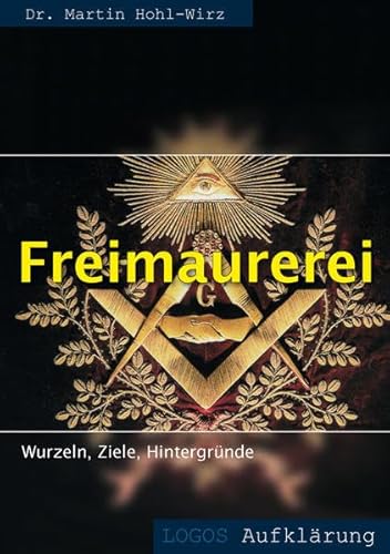 9783933828095: Freimaurerei: Wurzeln, Ziele, Hintergrnde (Livre en allemand)