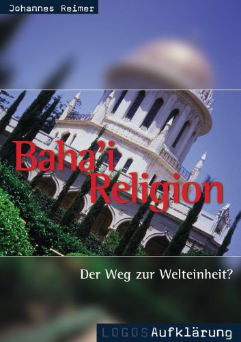 Imagen de archivo de Bahi-Religion: Der Weg zur Welteinheit? a la venta por medimops