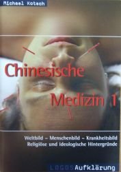 Beispielbild fr Chinesische Medizin: Weltbild - Menschenbild - Krankheitsbild. Religise und ideologische Hintergrnde: 1 zum Verkauf von medimops