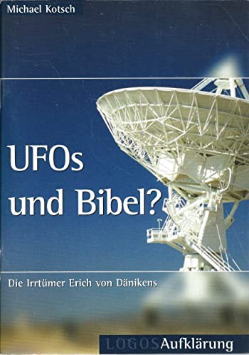 9783933828699: UFOs und Bibel?: Die Irrtmer Erich von Dnikens