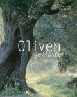 Beispielbild fr Olivengeflster: Von der Magie eines gttlichen Baumes zum Verkauf von medimops
