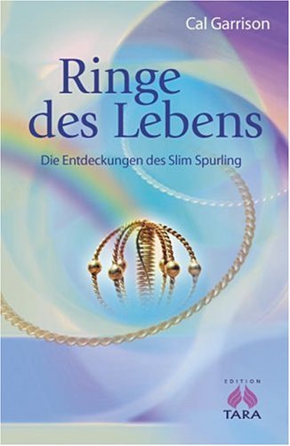 Imagen de archivo de Ringe des Lebens: Die Entdeckungen des Slim Spurling a la venta por medimops