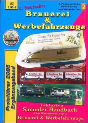 Beispielbild fr 1. Deutscher Brauerei- & Werbefahrzeuge Preisfhrer 2005 zum Verkauf von medimops