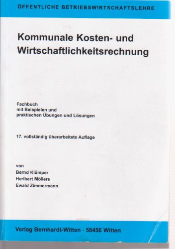 Stock image for Kommunale Kosten- und Wirtschaftlichkeitsrechnung von Bernd Klmper (Autor), Heribert Mllers (Autor), Ewald Zimmermann (Autor) for sale by BUCHSERVICE / ANTIQUARIAT Lars Lutzer
