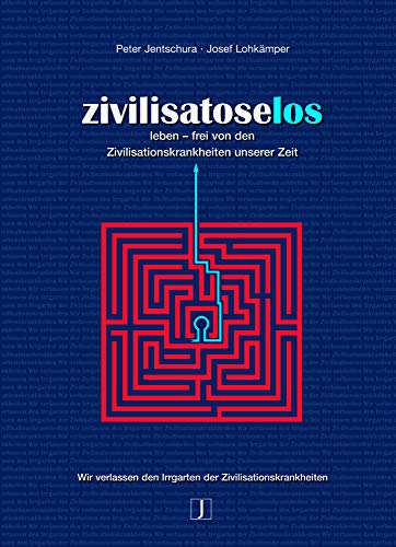 Stock image for Zivilisatoselos: Leben frei von den Zivilisationskrankheiten unserer Zeit for sale by medimops