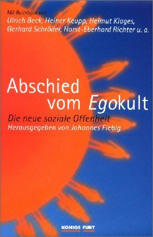 9783933939005: Abschied vom Ego-Kult: Die neue soziale Offenheit by Fiebig, Johannes