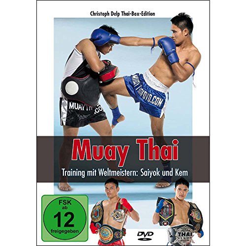 Muay Thai DVD - Training mit Weltmeistern: Saiyok und Kem - Saiyok Pumphanmuang, Kem Sitsongpeenong, Armin Windysport, Christoph Delp, Saiyok Pumphanmuang, Kem Sitsongpeenong