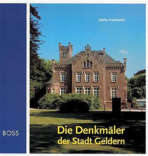 9783933969125: Die Denkmler der Stadt Geldern (Geldrisches Archiv)