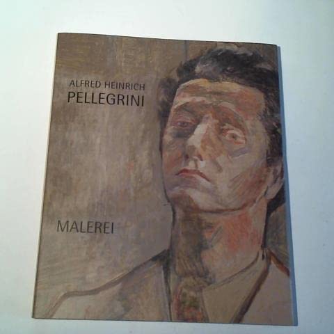 Beispielbild fr Alfred Heinrich Pellegrini. Malere. zum Verkauf von Neusser Buch & Kunst Antiquariat