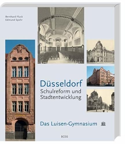 Stock image for Dsseldorf Schulreform und Stadtentwicklung: Das Luisen-Gymnasium for sale by medimops