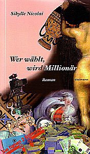 Wer wählt, wird Millionär : Roman. Reihe Etikett