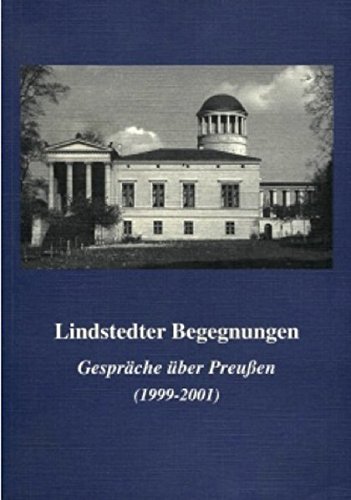 Beispielbild fr Lindstedter Begegnungen - Gesprche ber Preuen : 1999 bis 2001. zsgest. und hrsg. im Auftr. des Urania-Vereins "Wilhelm Foerster" Potsdam e.V. von Mathias Iven zum Verkauf von Hbner Einzelunternehmen