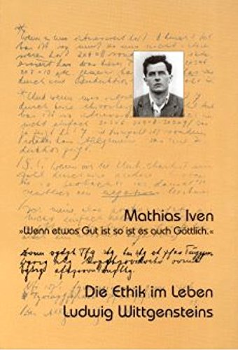 9783933978554: Die Ethik im Leben Ludwig Wittgensteins