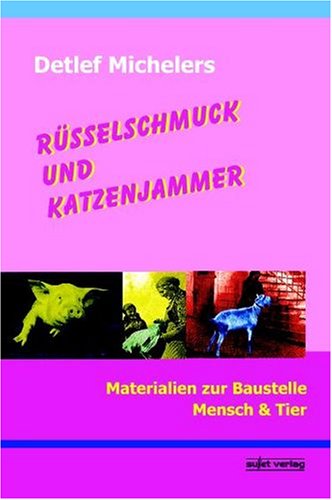 Beispielbild fr Rsselschmuck und Katzenjammer - Materialien zur Baustelle Mensch & Tier zum Verkauf von Der Ziegelbrenner - Medienversand