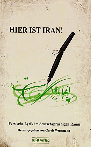 Beispielbild fr Hier ist Iran: Persische Lyrik im deutschspachigen Raum zum Verkauf von medimops