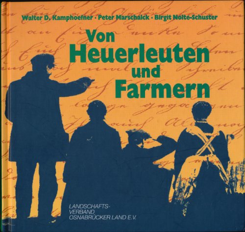 Von Heuerleuten und Farmern die Auswanderung aus dem OsnabrÃ¼cker Land nach Nordamerika im 19. Jahrhundert: Emigration from the OsnabrÃ¼ck region to North America in the 19th century (9783934005112) by Kamphoefner, Walter D