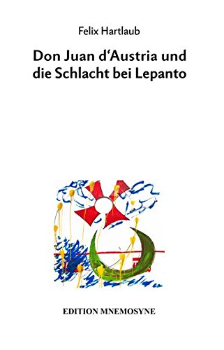 9783934012301: Don Juan d'Austria und die Schlacht bei Lepanto: GS 08