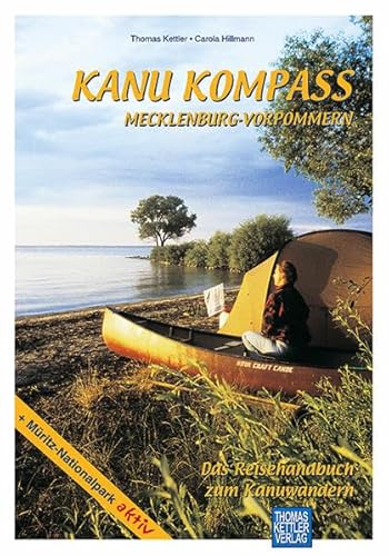 Beispielbild fr Kanu Kompass Mecklenburg-Vorpommern. Das Reisehandbuch zum Kanuwandern zum Verkauf von medimops