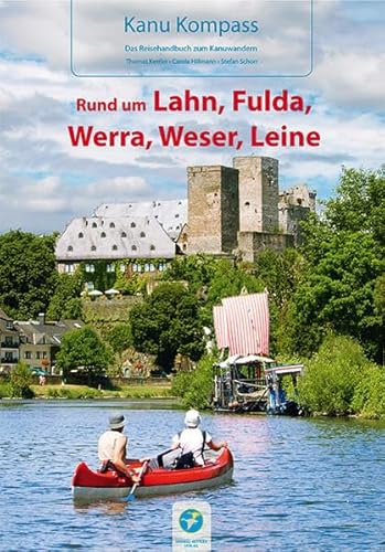 Beispielbild fr Kanu Kompass Rund um Lahn, Fulda, Werra, Weser, Leine zum Verkauf von Ammareal