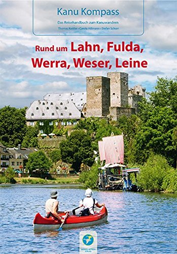 9783934014121: Kanu Kompass Rund um Lahn, Fulda, Werra, Weser, Leine
