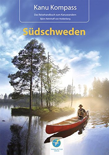 9783934014183: Kanu Kompass Sdschweden 2016, Das Reisehandbuch zum Kanuwandern