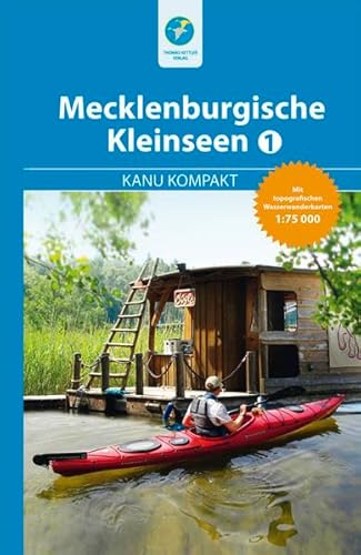 Beispielbild fr Kanu Kompakt Mecklenburgische Kleinseen 1 - mit topografischen Wasserwanderkarten zum Verkauf von medimops