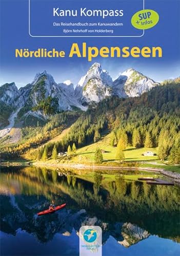 9783934014558: Kanu Kompass Nrdliche Alpenseen: 20 Kanutouren + SUP Infos