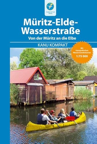 Imagen de archivo de Kanu Kompakt Mritz-Elde-Wasserstrae: mit topografischen Wasserwanderkarten 1:75000 a la venta por Ammareal