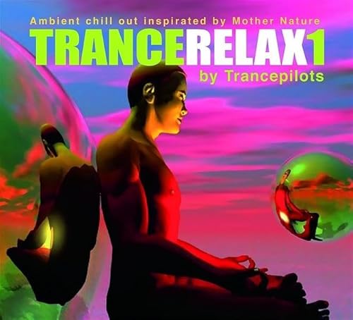 Stock image for Trance Relax 1. CD . Ambient chill out inspirated by Mother Nature: Ambient Chill Out Inspiration by Mother Nature No. 1 for sale by medimops