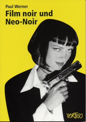 Film noir und Neo-Noir. - Werner, Paul