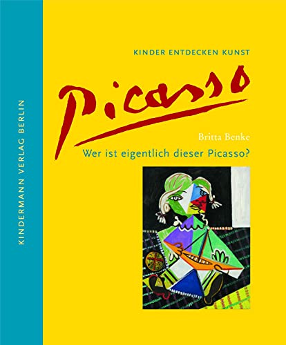 Beispielbild fr Wer ist eigentlich dieser Picasso?: Kinder entdecken Kunst zum Verkauf von medimops