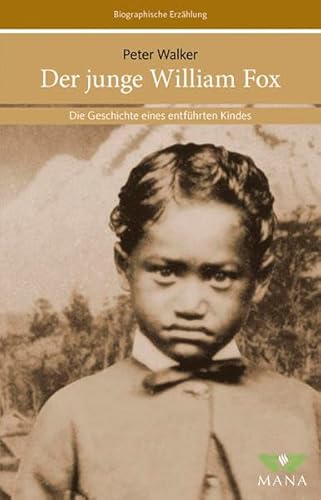 Der junge William Fox: Die Geschichte eines entfÃ¼hrten Kindes (9783934031159) by Walker, Peter