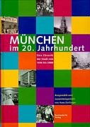 München im 20. Jahrhundert: Eine Chronik der Stadt von 1900 bis 2000 - Dollinger, Hans