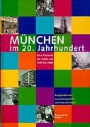 München im 20. Jahrhundert: Eine Chronik der Stadt von 1900 bis 2000