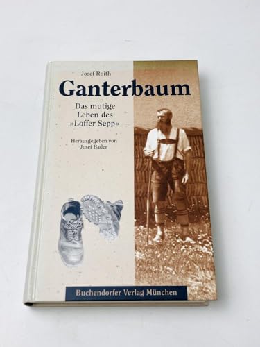 Ganterbaum. Das mutige Leben des 