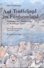 Auf Trüffeljagd im Fünfseenland : Pretiosen, Wunder, Unglaubliches im Starnberger Land. - Holzheimer, Gerd