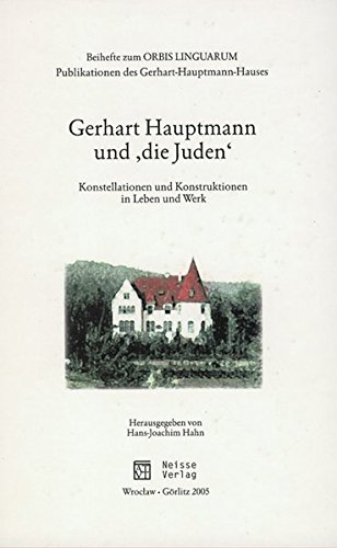 Beispielbild fr Gerhart Hauptmann und die Juden: Konstellationen und Konstruktionen in Leben und Werk zum Verkauf von medimops