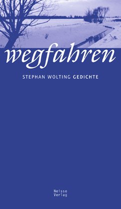 Stock image for Wegfahren. Gedichte. for sale by Antiquariat Christoph Wilde