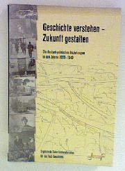 9783934038998: Geschichte verstehen - Zukunft gestalten: Ausgewhlte Aspekte der deutsch-polnischen Beziehungen in den Jahren 1933-1949