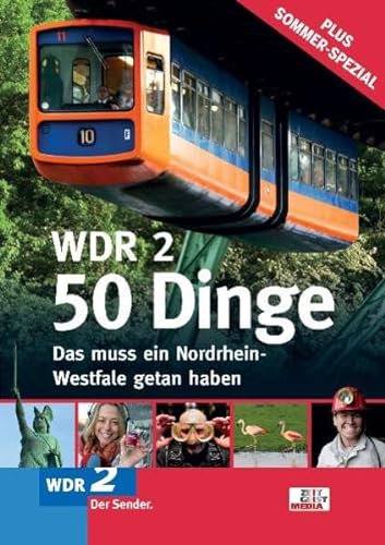 Stock image for WDR 2 - 50 Dinge. Das muss ein Nordrhein-Westfale getan haben for sale by medimops