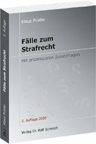 Fälle zum Strafrecht. Mit prozessualen Zusatzfragen - Klaus Priebe