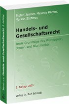 Handels- und Gesellschaftsrecht: Sowie Grundzüge des Wertpapier, Steuer- und Bilanzrechts