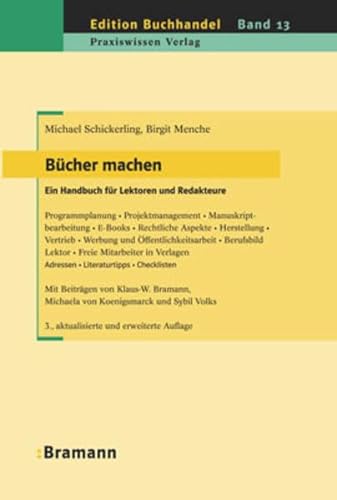 Bücher machen, Ein Handbuch für Lektoren und Redakteure, - Schickerling, Michael / Birgit Menche