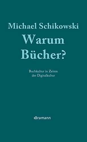 9783934054592: Warum Bcher?: Buchkultur in Zeiten der Digitalkultur