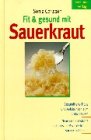 Beispielbild fr Fit & gesund mit Sauerkraut zum Verkauf von medimops